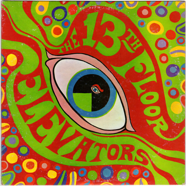 The 13th Floor Elevators — The Psychedelic Sounds of The 13th Floor Elevators
