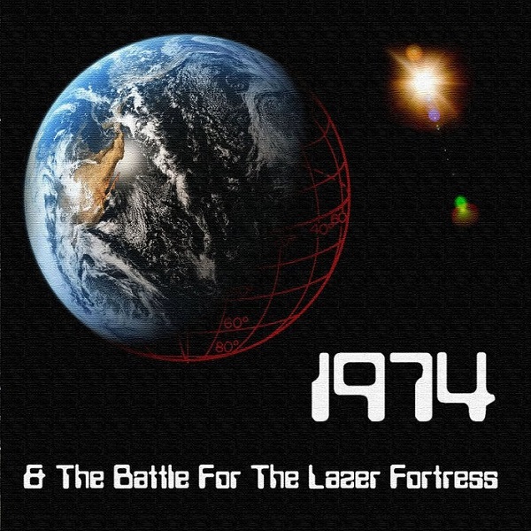 1974 — 1974 & The Battle for the Lazer Fortress