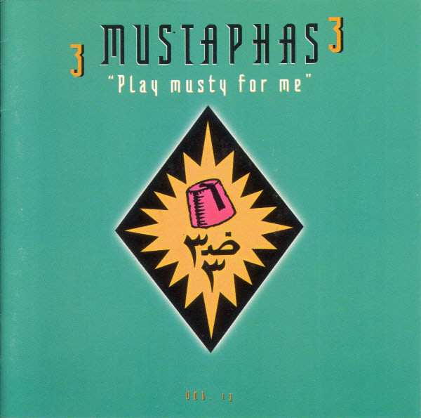 3 Mustaphas 3  — Play Musty for Me
