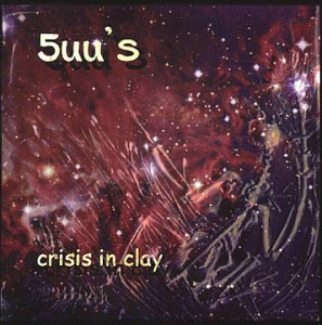 5uu's  — Crisis in Clay