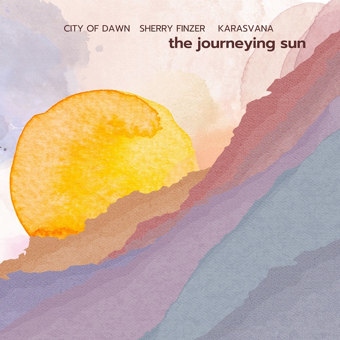 City of Dawn / Sherry Finzer / Karasvana — The Journeying Sun