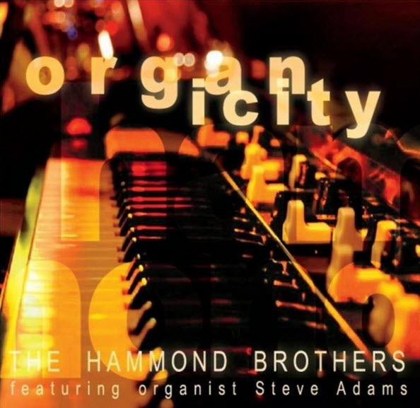 The Hammond Brothers featuring Steve Adams — Organicity