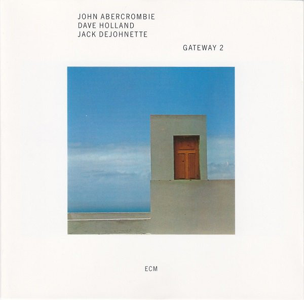 John Abercrombie / Dave Holland / Jack DeJohnette — Gateway 2
