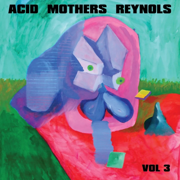 Acid Mothers Reynols — Vol. 3