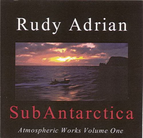 Rudy Adrian — SubAntarctica - Atmospheric Works Vol. 1