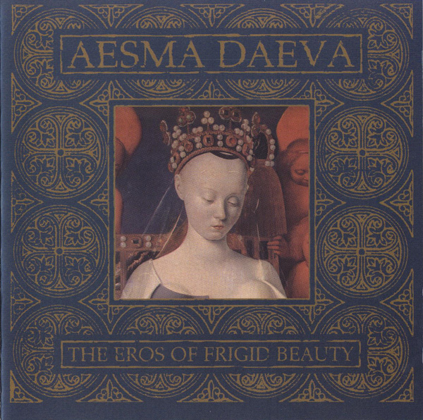 Aesma Daeva — The Eros of Frigid Beauty