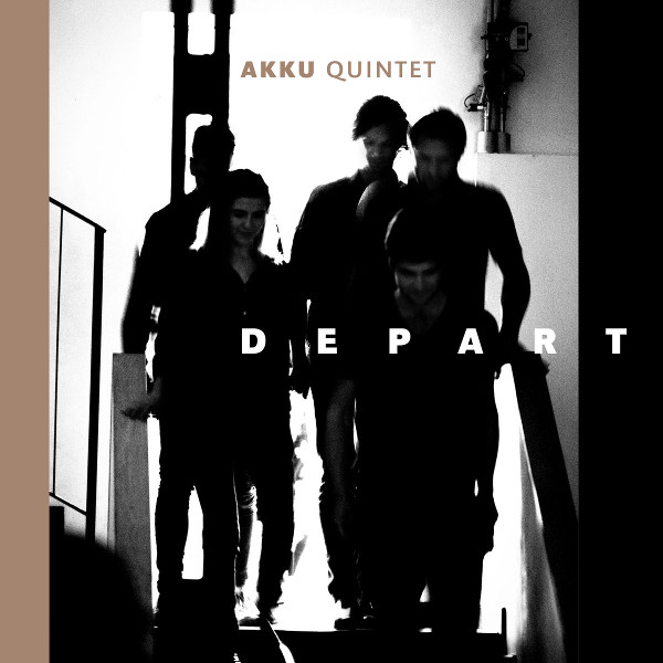 Akku Quintet — Depart