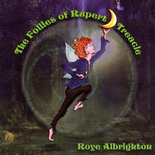 Roye Albrighton — The Follies or Rupert Treacle