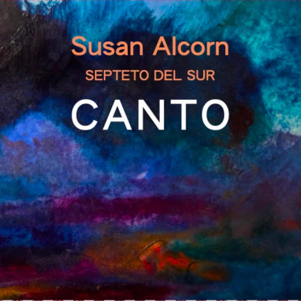 Susan Alcorn / Septeto del Sur — Canto