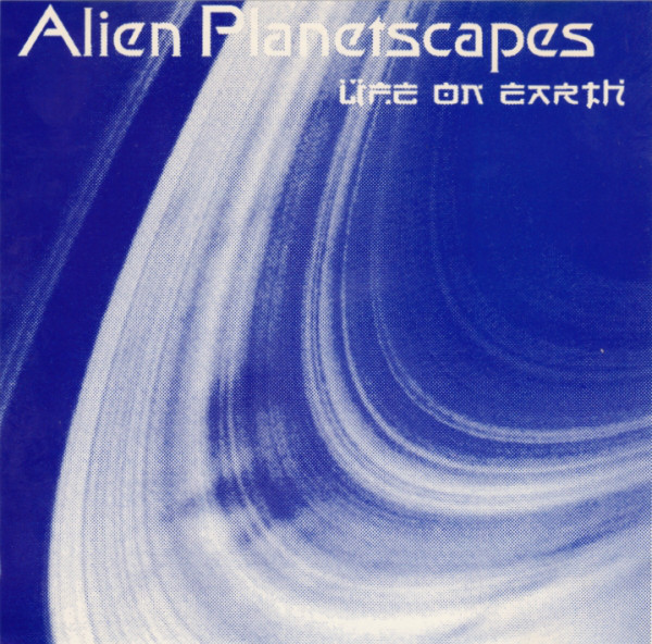 Alien Planetscapes  — Life on Earth