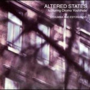 Altered States feat. Otomo Yoshihide — Lithuania and Estonia Live