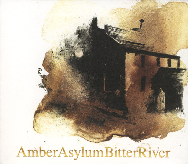 Amber Asylum — Bitter River