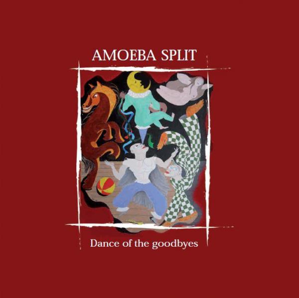 Amoeba Split — Dance of the Goodbyes