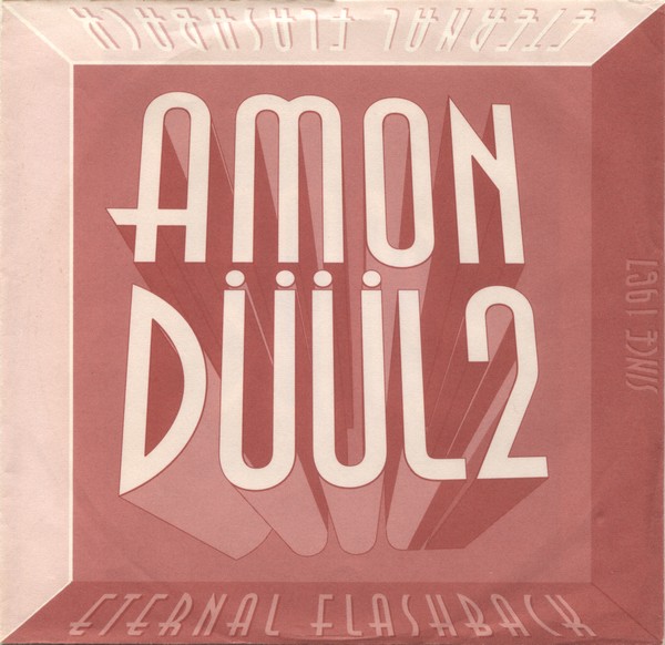 Amon Düül II — Eternal Flashback