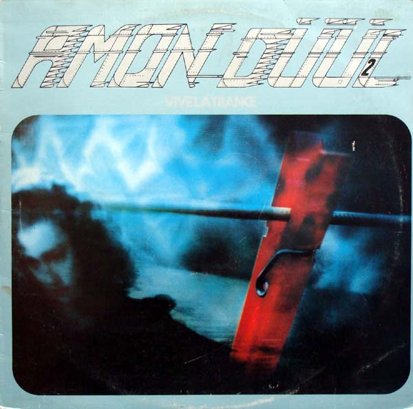 Amon Düül II — Vive la Trance