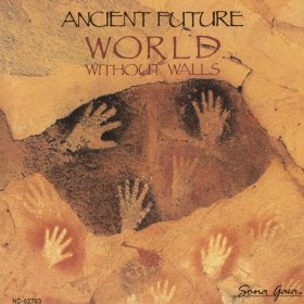 Ancient Future — World without Walls
