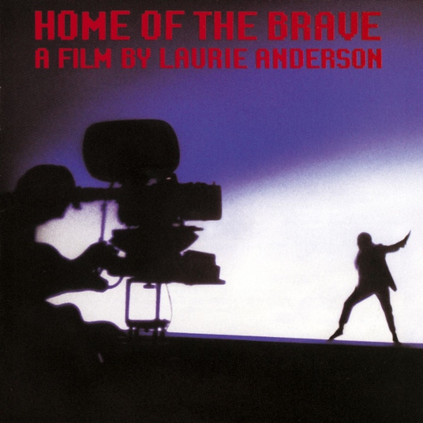 Laurie Anderson — Home of the Brave