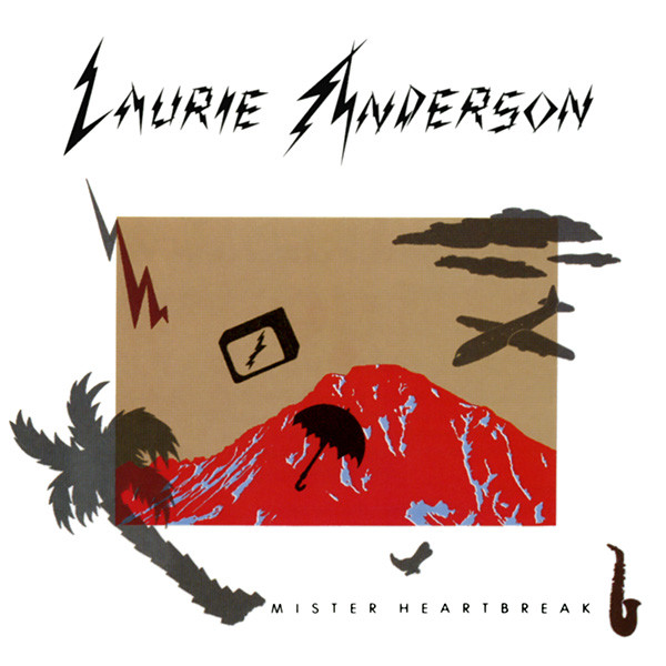 Laurie Anderson — Mister Heartbreak