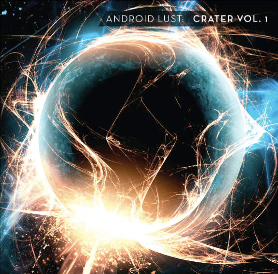 Android Lust — Crater Vol. 1