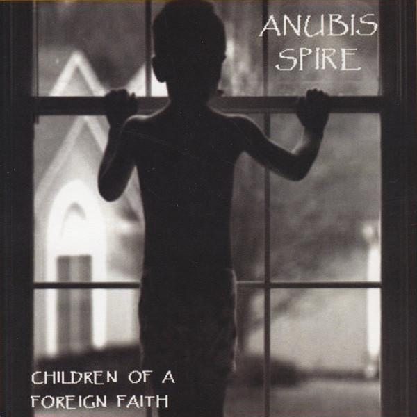 Anubis Spire — Children of a Foreign Faith