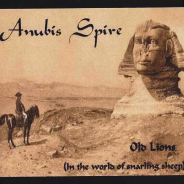 Anubis Spire — Old Lions (In the World of Snarling Sheep)