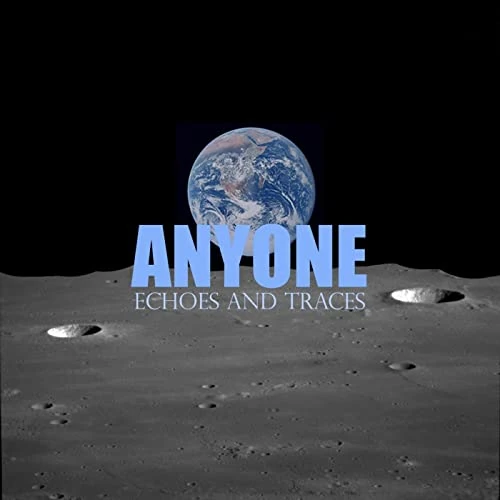 Anyone — Echoes and Traces