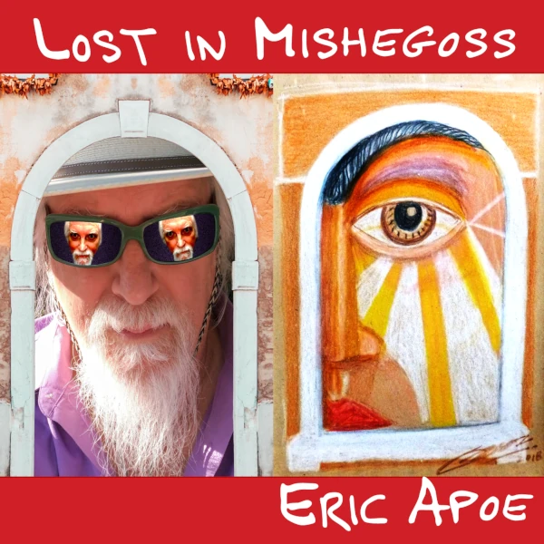 Eric Apoe and They — Lost in Mishegoss
