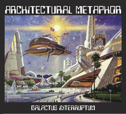 Architectural Metaphor — Galactus Interruptum