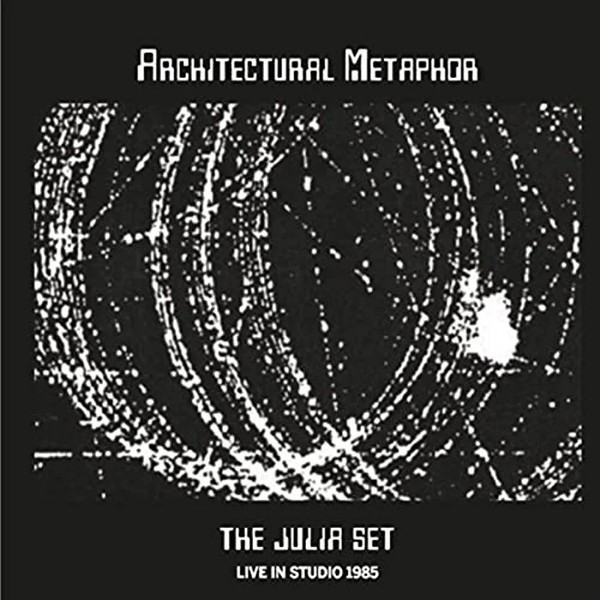 Architectural Metaphor — The Julia Set (Live in Studio 1985)