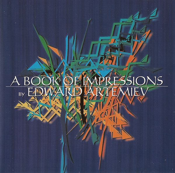 Edward  Artemiev — A Book of Impressions