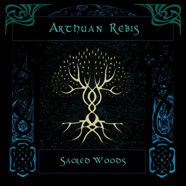 Arthuan Rebis — Sacred Woods