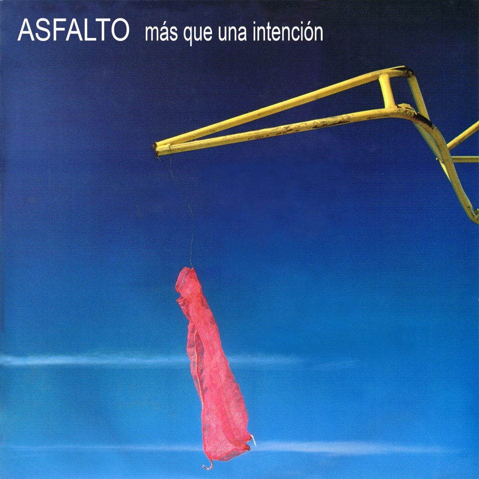 Asfalto — Más Que Una Intención