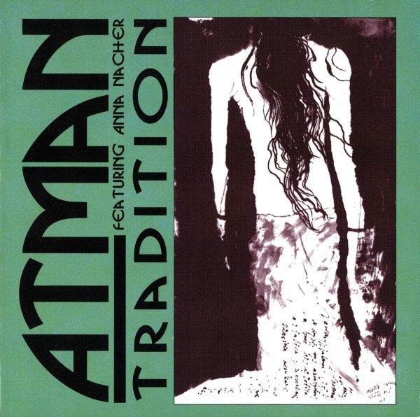 Atman Featuring Anna Nacher — Tradition