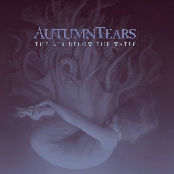 Autumn Tears — The Air below the Water