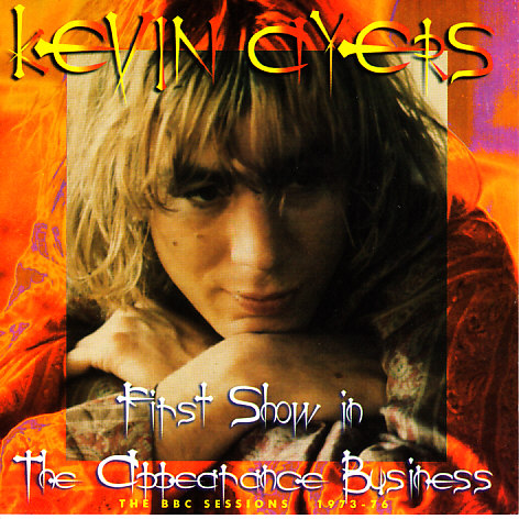 Kevin Ayers — First Show in the Appearance Business: The BBC Sessions 1973-76