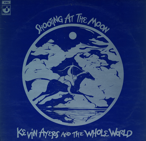 Kevin Ayers and the Whole World — Shooting at the Moon