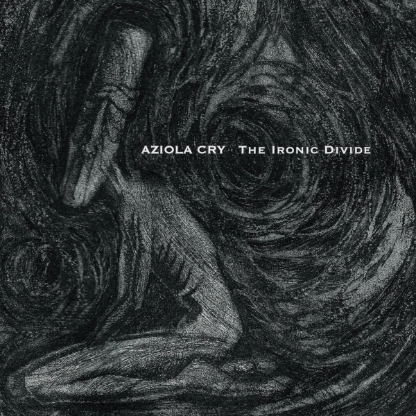 Aziola Cry — The Ironic Divide