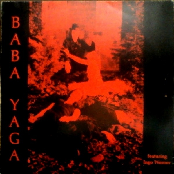 Baba Yaga Featuring Ingo Werner — Baba Yaga