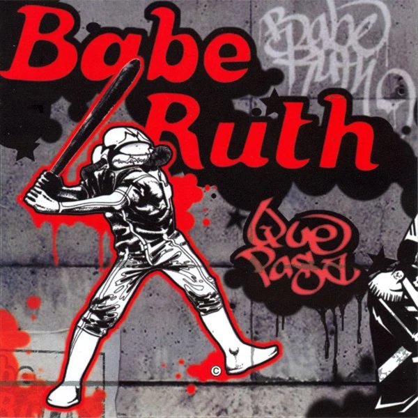 Babe Ruth — Que Pasa