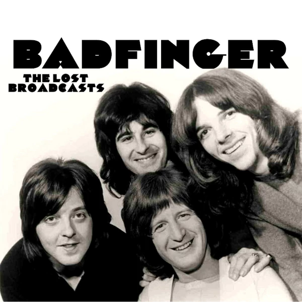 Badfinger — The Lost Broadcasts