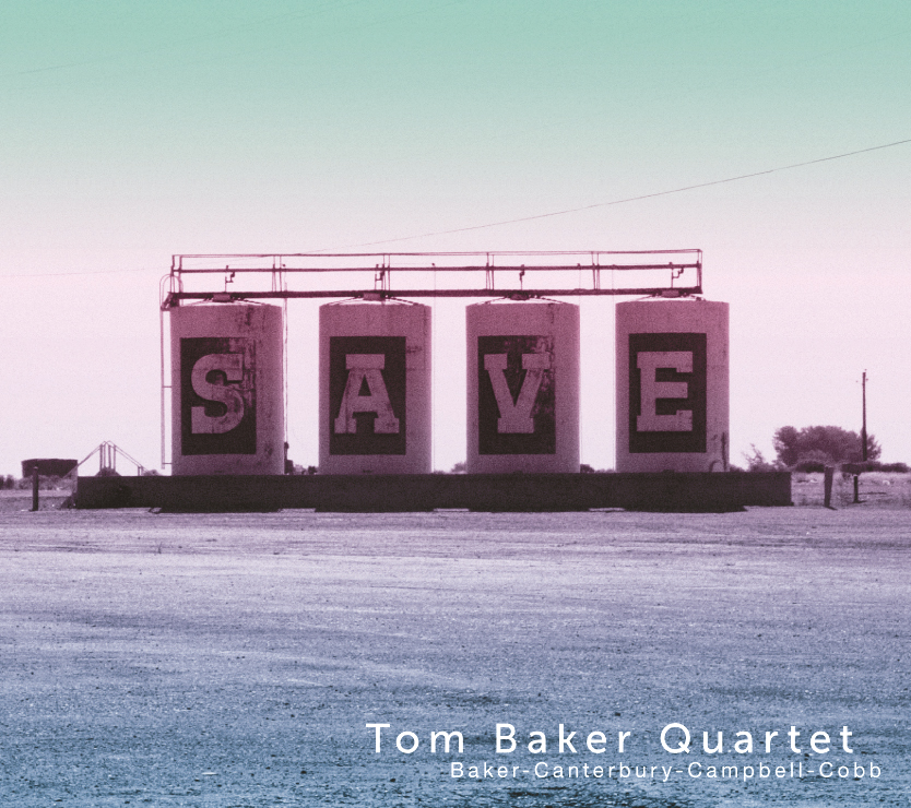 Tom Baker Quartet — Save