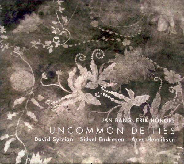 Jan Bang / Erik Honoré / David Sylvian / Sidsel Endresen / Arve Henriksen  — Uncommon Deities
