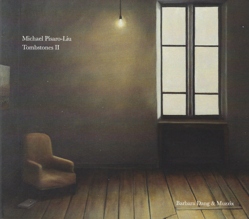 Barbara Dang & Muzzix — Michael Pisaro-Liu - Tombstones II
