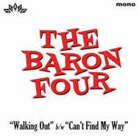 The Baron Four — Walking Out / Can't Find My Way