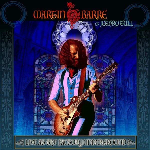 Martin Barre — Live at the Factory Underground