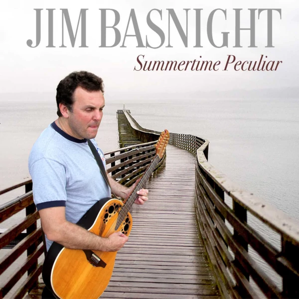Jim Basnight — Summertime Peculiar
