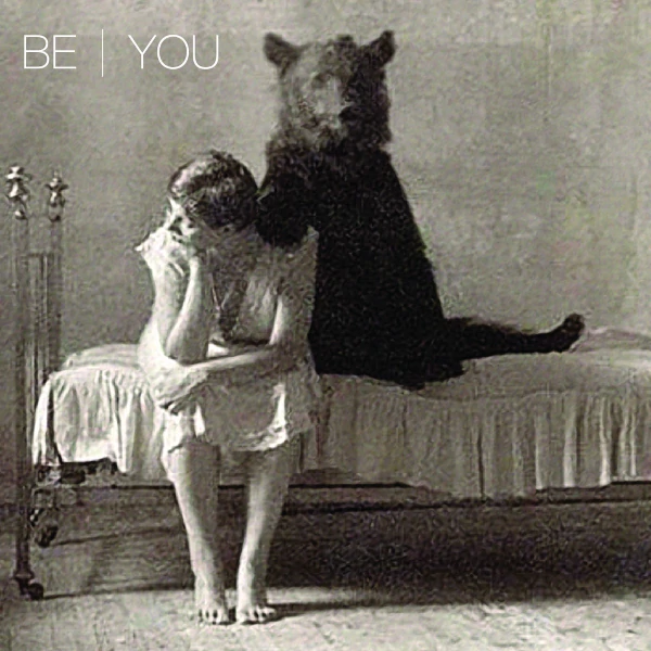 Be — You