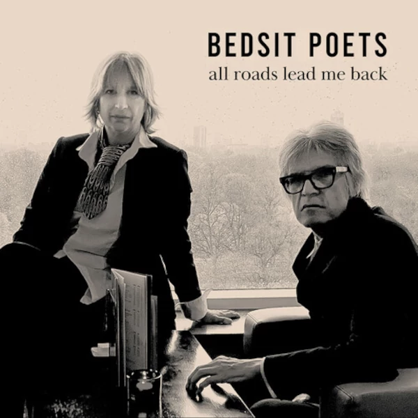 Bedsit Poets — All Roads Lead Me Back