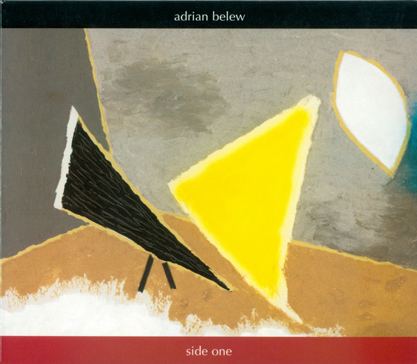 Adrian Belew — Side One