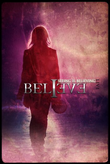 Believe — Seeing Is Believing